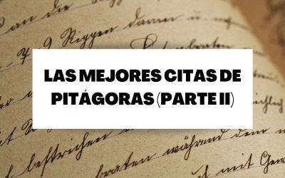 Las 15 mejores frases célebres de Pitágoras (Parte 2)